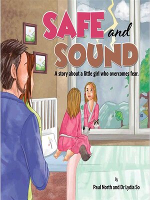 cover image of SAFE and SOUND--A story about a little girl who overcomes fear